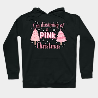 I'm Dreaming of a Pink Christmas Winter Hoodie